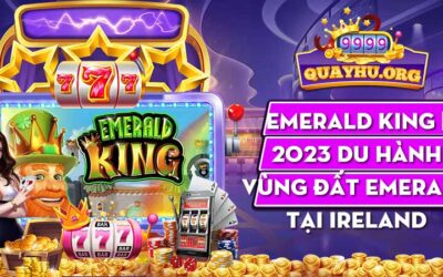 Emerald King | 2023 Du hành vùng đất Emerald tại Ireland