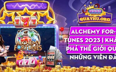 Alchemy Fortunes 2023 | Khám phá thế giới qua những viên đá