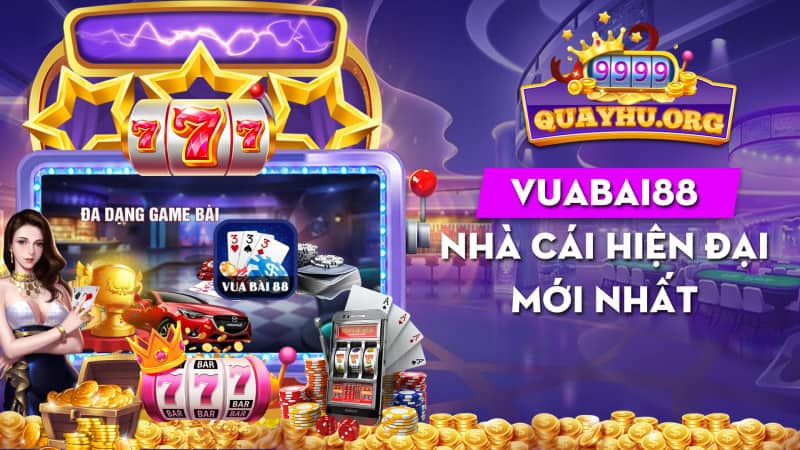 Vuabai88 | Nhà cái hiện đại mới nhất cho anh em