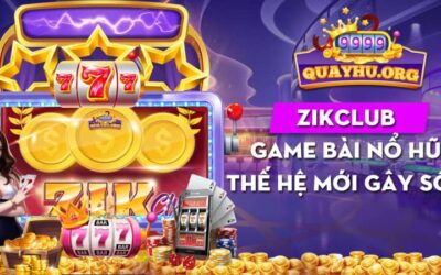 Zikclub – Game bài nổ hũ thế hệ mới gây sốt
