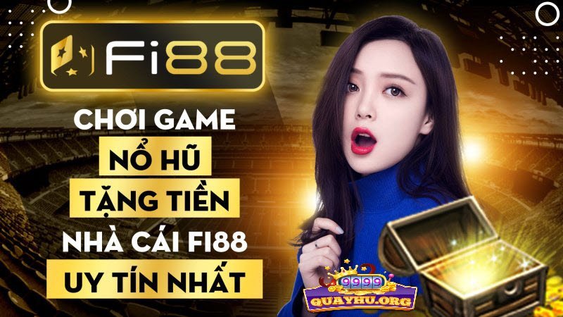 Đăng ký quay hũ tại nhà cái Fi88 | Nhà cái số #1 Việt Nam