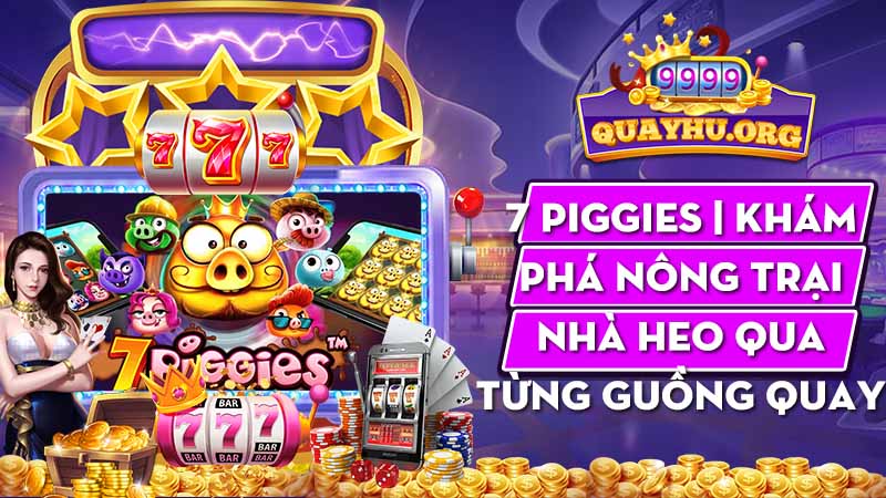 7 Piggies | Khám phá nông trại nhà heo qua từng guồng quay