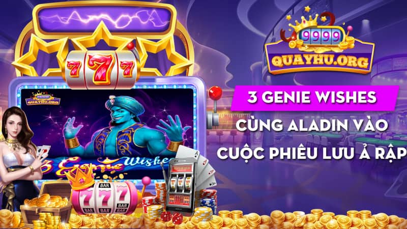 3 Genie Wishes | Cùng Aladin vào cuộc phiêu lưu Ả Rập