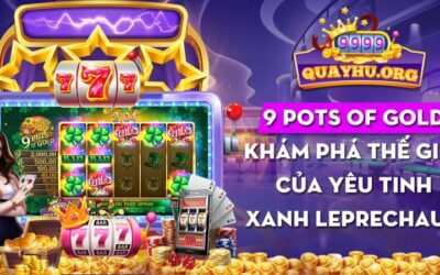 9 Pots of Gold | Khám phá thế giới của yêu tinh xanh