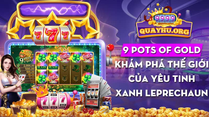 9 Pots of Gold | Khám phá thế giới của yêu tinh xanh