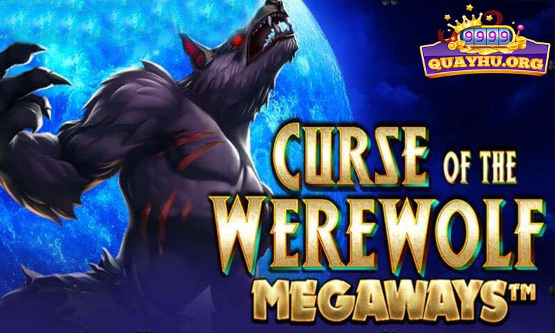 Curse of the Werewolf Megaways |1 Game rùng rợn, ma quái 