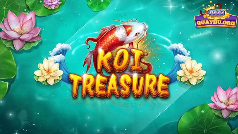 Chọn dòng quay hũ, đảm bảo thắng lớn trong game Koi Treasure