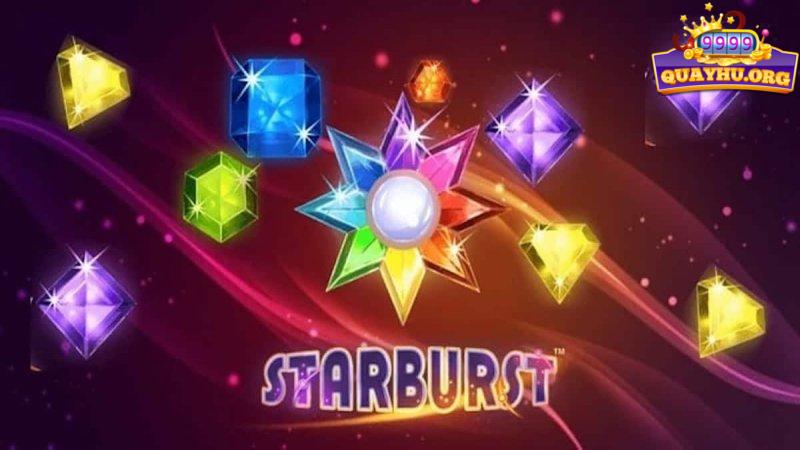 Starburst | 7 Ưu điểm nên chơi quay hũ đổi thưởng Tín Club!