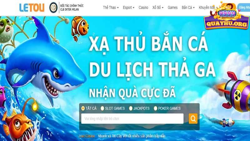 Ban Ca Letou Tai App Dang Ky Choi Game Va Nhan Ngay Uu Dai Khung 1678182733