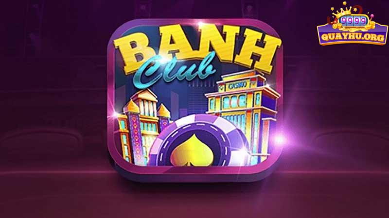 2023 Banh Club | Nổ hũ phát tài ăn ngay tiền thưởng