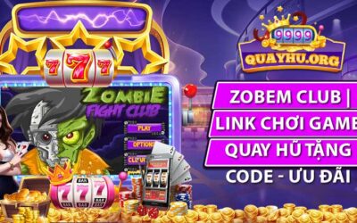Zobem Club | Cổng game quay hũ tặng code uy tín – Link tải app APK, IOS, Android